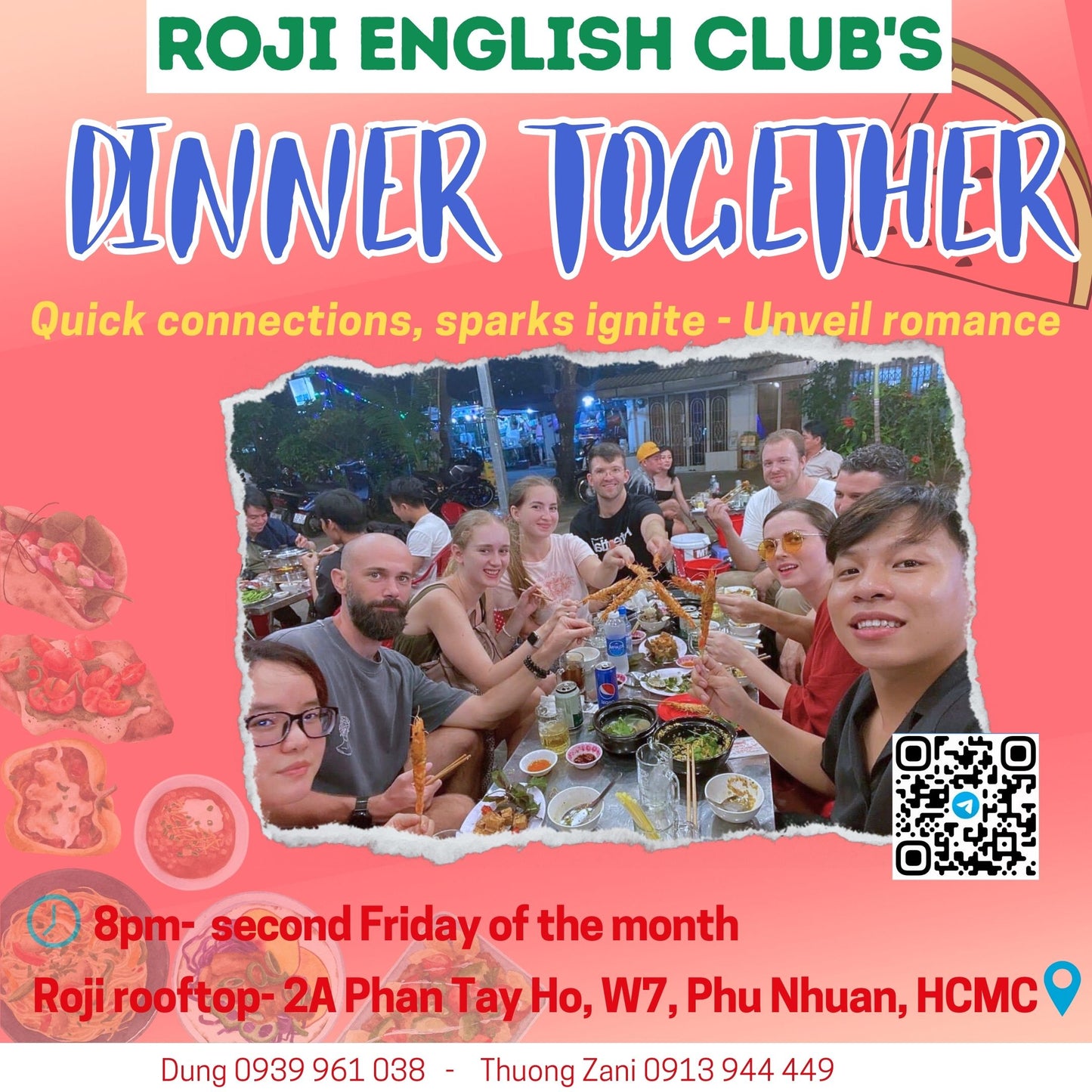 Fridays: Quiz night |Dinner together | Speed Friending | Speed Dating