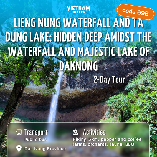 69B: (2일) Lieng Nung 폭포와 Ta Dung 호수: Daknong 지방의 폭포와 장엄한 호수 속에 깊이 숨겨져 있습니다.