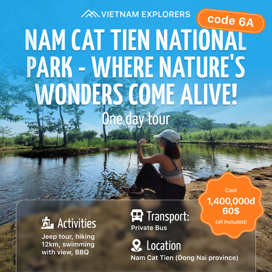 6A1: Vườn quốc gia Nam Cát Tiên: Nơi những kỳ quan thiên nhiên trở nên sống động!