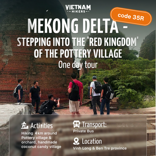 35R: Mekong Delta: Stepping Into The 'Red Kingdom' of the Pottery Village