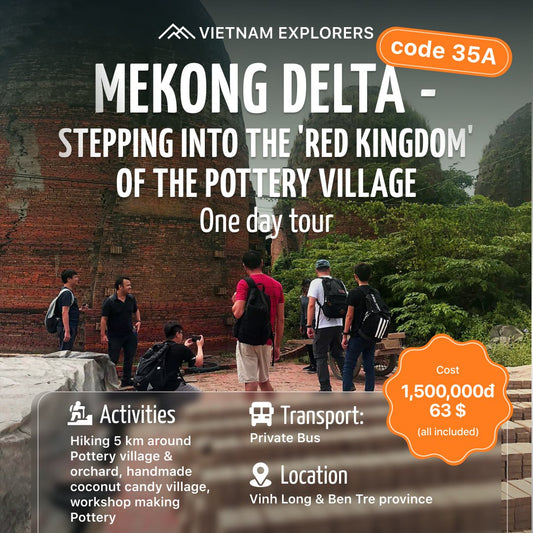 35A: 메콩강 삼각주: 도자기 마을의 '붉은 왕국'으로 들어가다